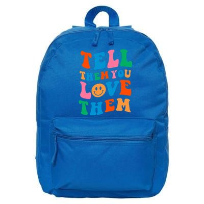 Tell Them You Love Them Trendy Aesthetic Design And Gift 16 in Basic Backpack