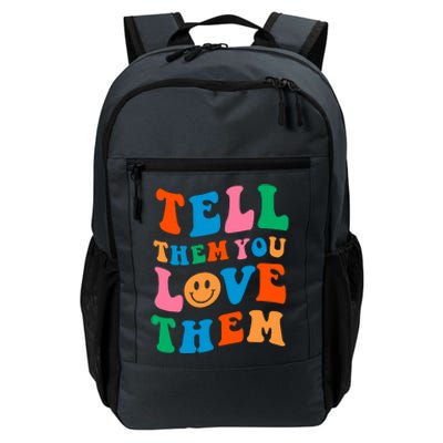 Tell Them You Love Them Trendy Aesthetic Design And Gift Daily Commute Backpack