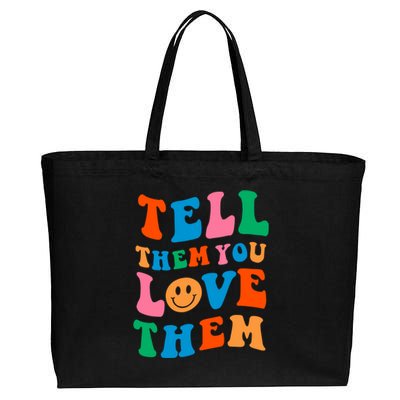 Tell Them You Love Them Trendy Aesthetic Design And Gift Cotton Canvas Jumbo Tote