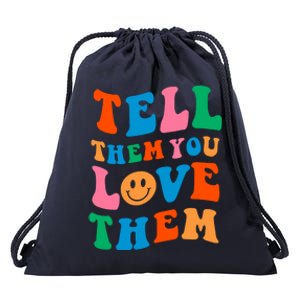 Tell Them You Love Them Trendy Aesthetic Design And Gift Drawstring Bag