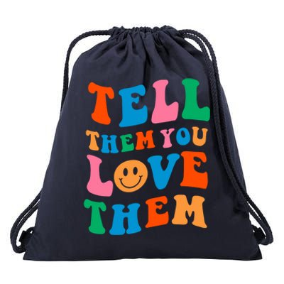 Tell Them You Love Them Trendy Aesthetic Design And Gift Drawstring Bag