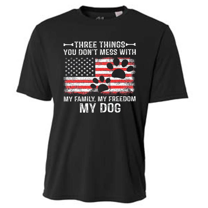 Three Things You DonT Mess With My Family My Freedom My Dog Cooling Performance Crew T-Shirt