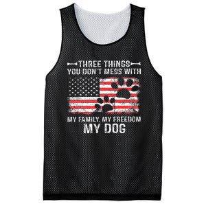 Three Things You DonT Mess With My Family My Freedom My Dog Mesh Reversible Basketball Jersey Tank