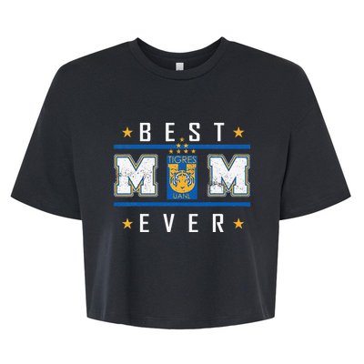 Tigres UANL Best Mom Ever Happy Mother'S Day Bella+Canvas Jersey Crop Tee