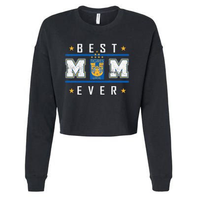 Tigres UANL Best Mom Ever Happy Mother'S Day Cropped Pullover Crew