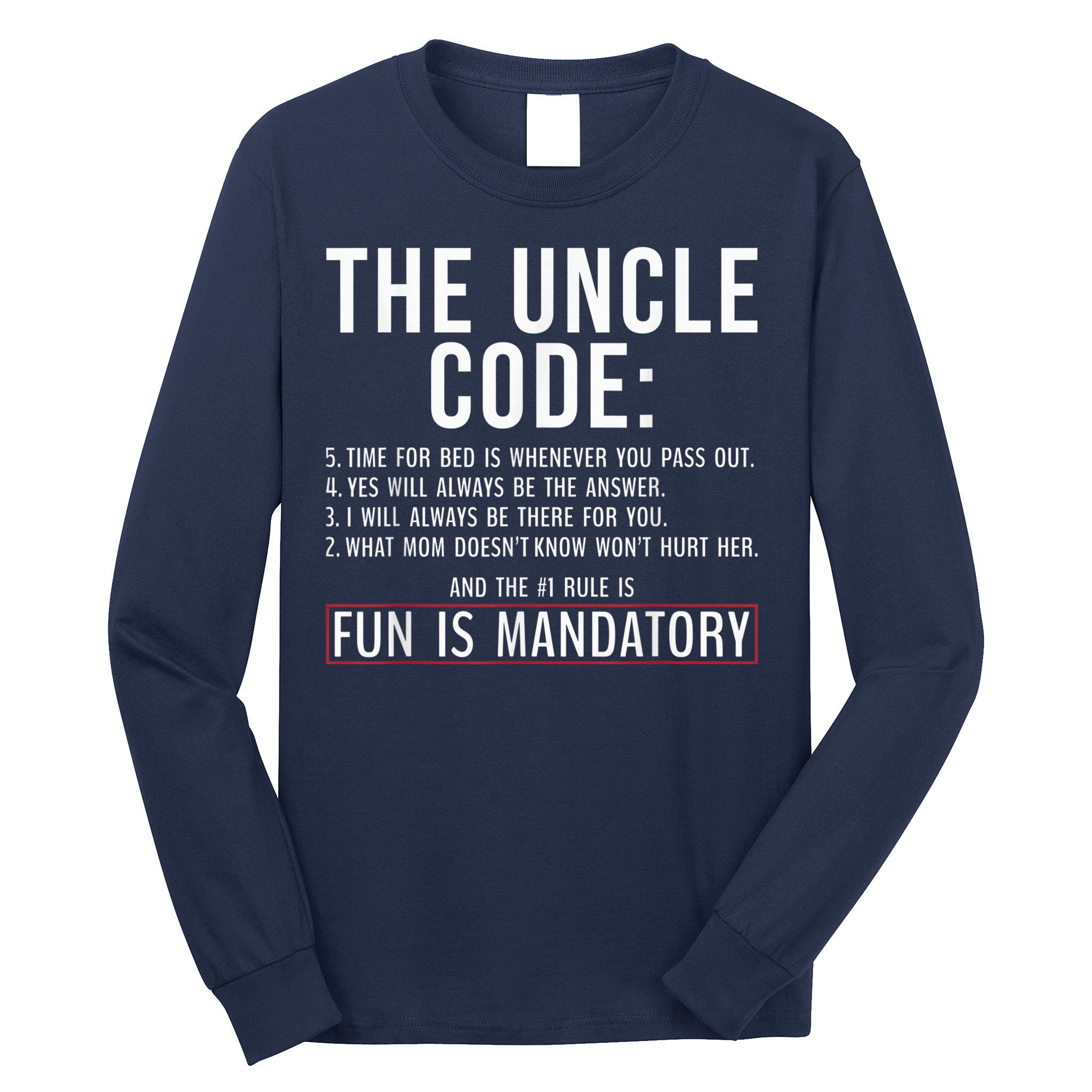 The Uncle Code Fun ins Mandatory Family Brother Uncle Long Sleeve Shirt