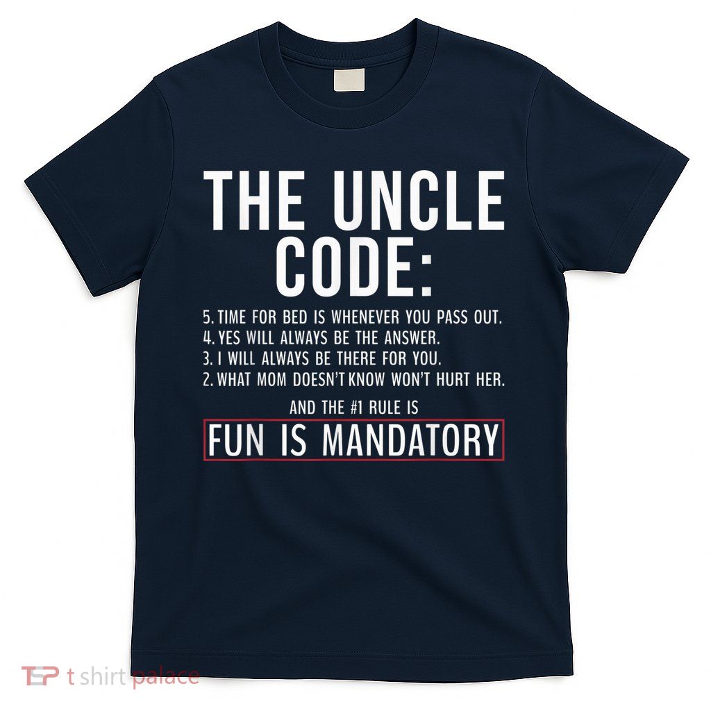 The Uncle Code Fun ins Mandatory Family Brother Uncle T-Shirt