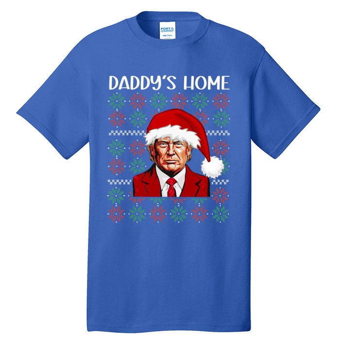 Trump Ugly Christmas DaddyS Home Funny Daddys Home Great Gift Tall T-Shirt