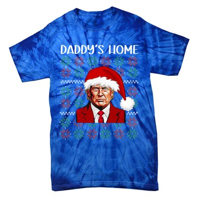 Trump Ugly Christmas DaddyS Home Funny Daddys Home Great Gift Tie-Dye T-Shirt