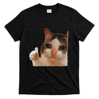 Thumbs Up Crying Cat Meme Cat Crying Thumps Up Memes Sad Cat T-Shirt