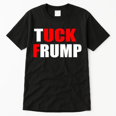 Tuck Frump Anti Trump Tall T-Shirt