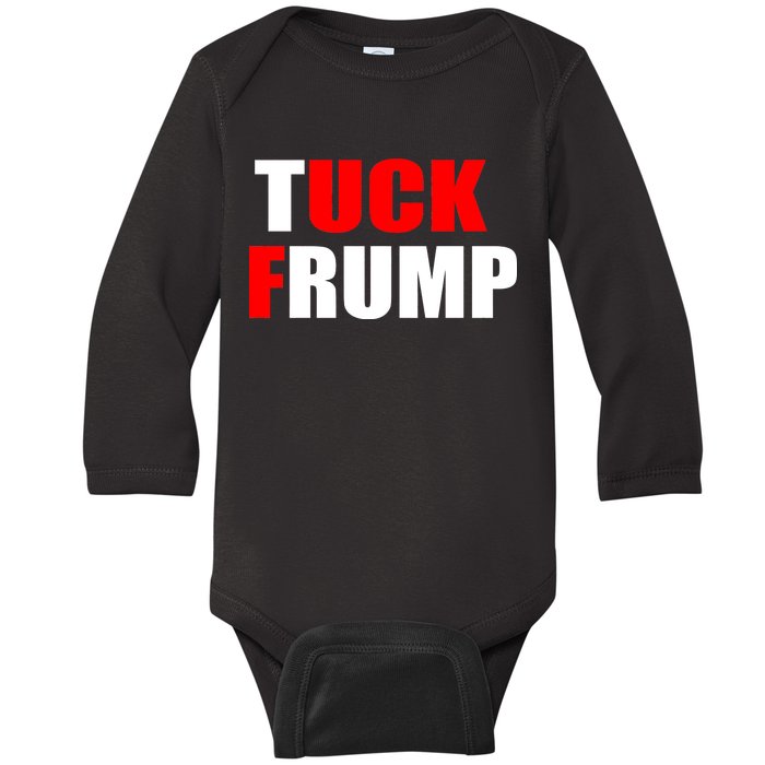 Tuck Frump Anti Trump Baby Long Sleeve Bodysuit