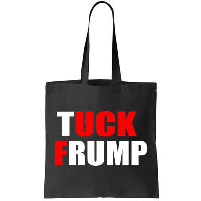 Tuck Frump Anti Trump Tote Bag