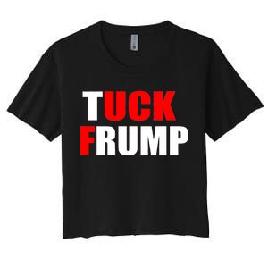 Tuck Frump Anti Trump Women's Crop Top Tee