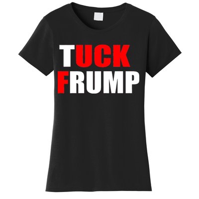 Tuck Frump Anti Trump Women's T-Shirt