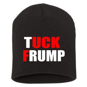 Tuck Frump Anti Trump Short Acrylic Beanie