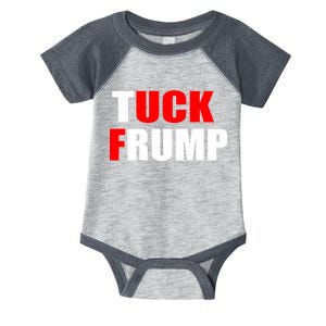 Tuck Frump Anti Trump Infant Baby Jersey Bodysuit