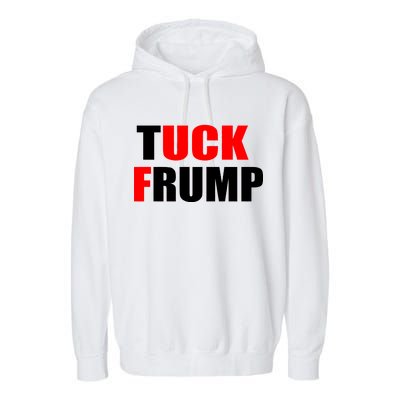 Tuck Frump Anti Trump Garment-Dyed Fleece Hoodie