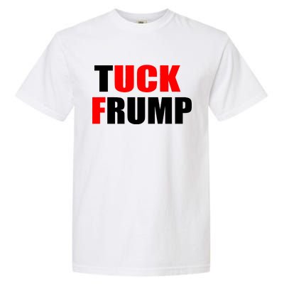 Tuck Frump Anti Trump Garment-Dyed Heavyweight T-Shirt