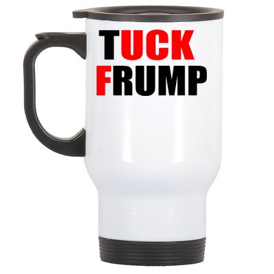 Tuck Frump Anti Trump Stainless Steel Travel Mug