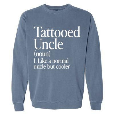 Tattooed Uncle Definition Tattoo Retro Aesthetic Family Garment-Dyed Sweatshirt