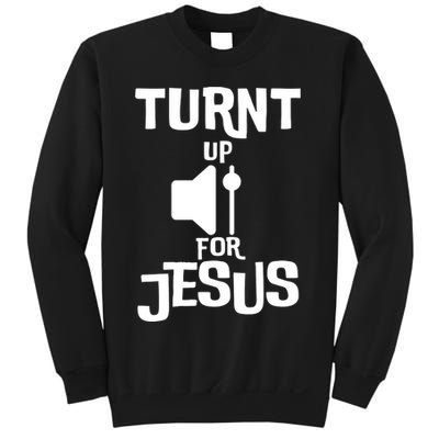 Turn Up For Jesus Sweatshirt