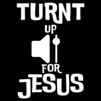Turn Up For Jesus Tall T-Shirt