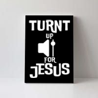 Turn Up For Jesus Canvas