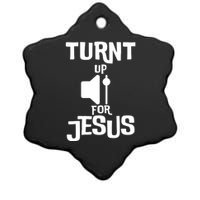 Turn Up For Jesus Ceramic Star Ornament