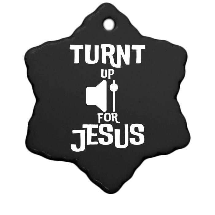 Turn Up For Jesus Ceramic Star Ornament