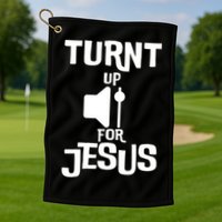 Turn Up For Jesus Golf Towel