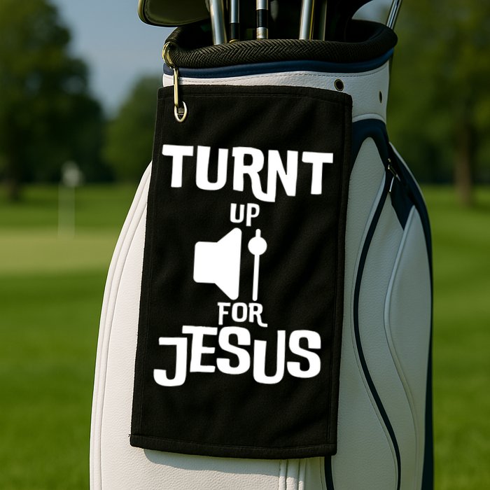 Turn Up For Jesus Golf Towel