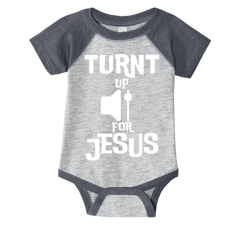 Turn Up For Jesus Infant Baby Jersey Bodysuit