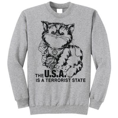 The Usa Is A Terrorist State Tall Sweatshirt