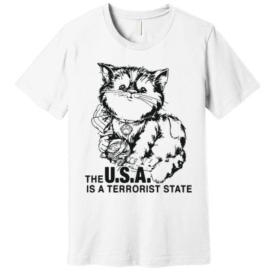 The Usa Is A Terrorist State Premium T-Shirt