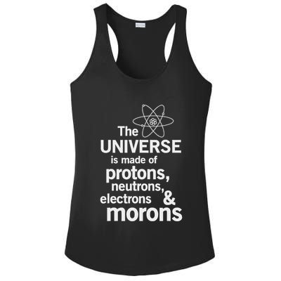 The Universe Is Made Of Protons Neutrons Electrons Moron Ladies PosiCharge Competitor Racerback Tank