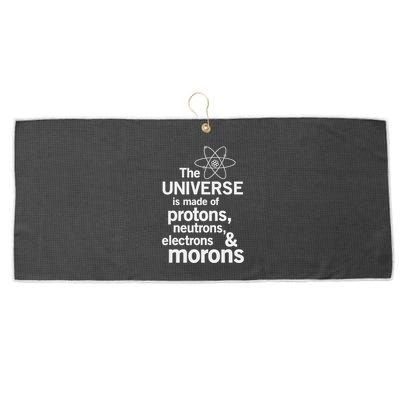 The Universe Is Made Of Protons Neutrons Electrons Moron Large Microfiber Waffle Golf Towel