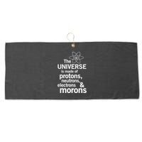 The Universe Is Made Of Protons Neutrons Electrons Moron Large Microfiber Waffle Golf Towel