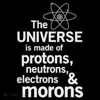 The Universe Is Made Of Protons Neutrons Electrons Moron Zip Tote Bag
