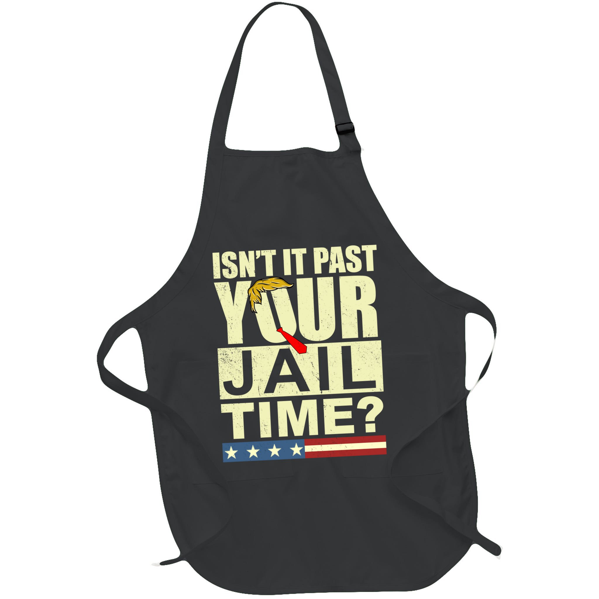 Trump Usa Isn’T It Past Your Jail Time Vintage Apron