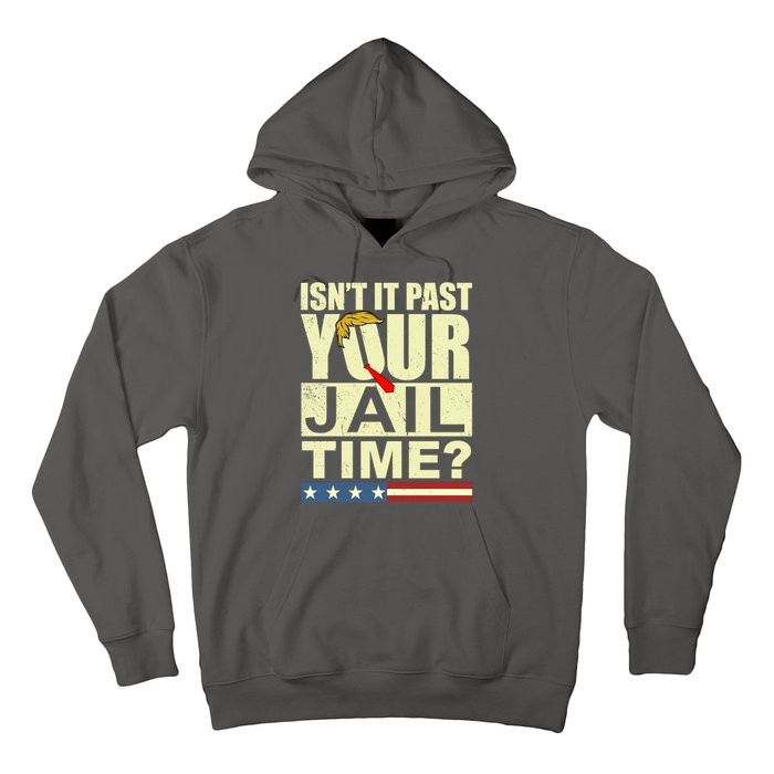 Trump Usa Isn’T It Past Your Jail Time Vintage Hoodie