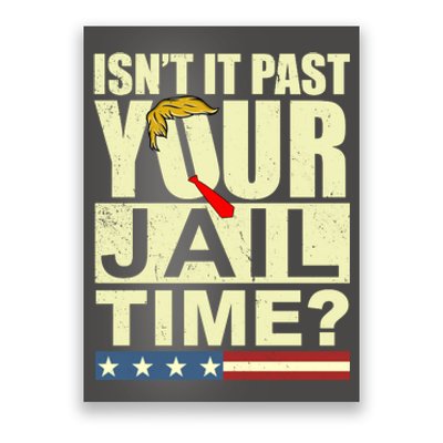 Trump Usa Isn’T It Past Your Jail Time Vintage Poster