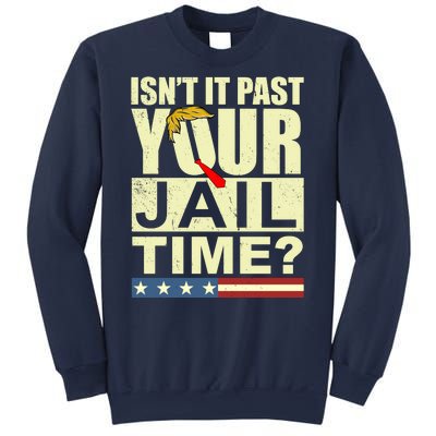 Trump Usa Isn’T It Past Your Jail Time Vintage Sweatshirt