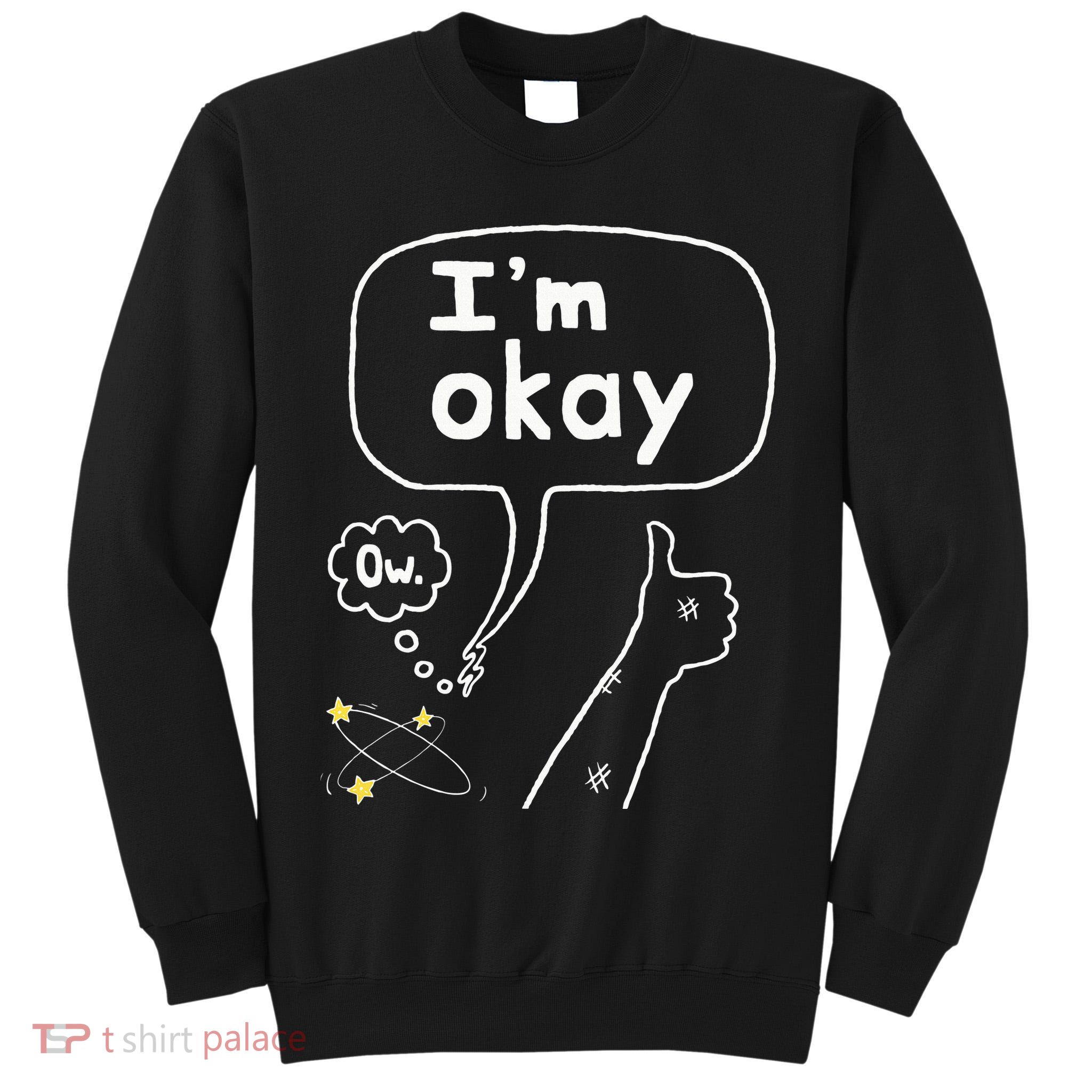 Thumbs Up IM Okay Tall Sweatshirt
