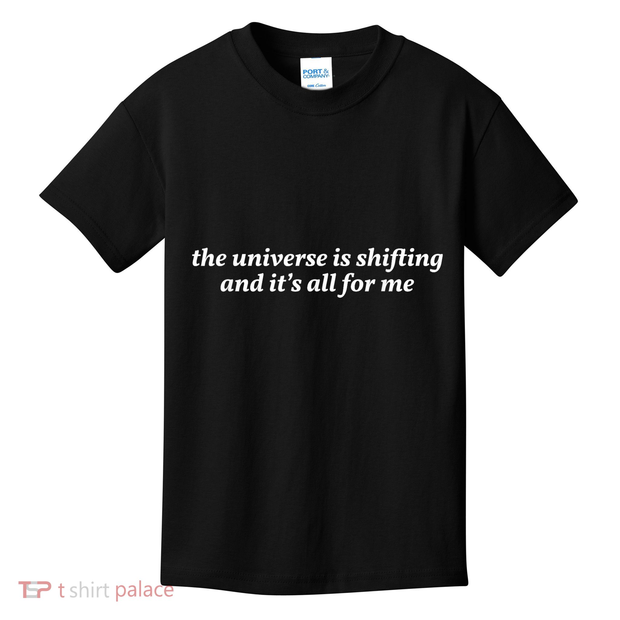 The Universe Is Shifting And Its All For Me | Funny Gift Queen Kids T-Shirt
