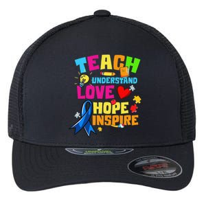 Teach Understand Love Inspire Autism Awareness For Teachers Flexfit Unipanel Trucker Cap