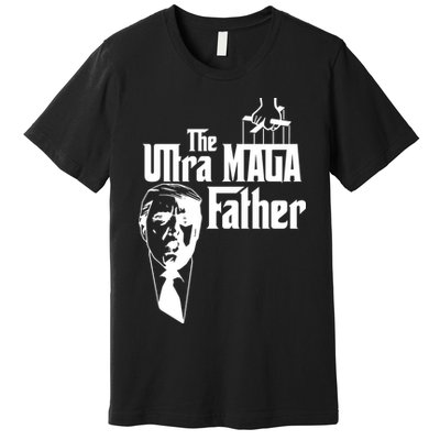 The Ultra MAGA Father Trump 2024 USA Parody Premium T-Shirt