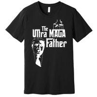 The Ultra MAGA Father Trump 2024 USA Parody Premium T-Shirt