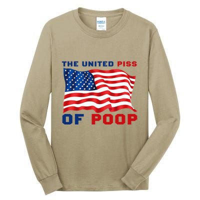 The United Piss Of Poop American Flag Saying Tall Long Sleeve T-Shirt