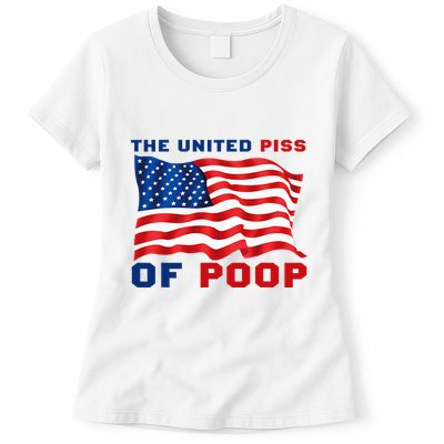 The United Piss Of Poop American Flag Saying Womens T-Shirt